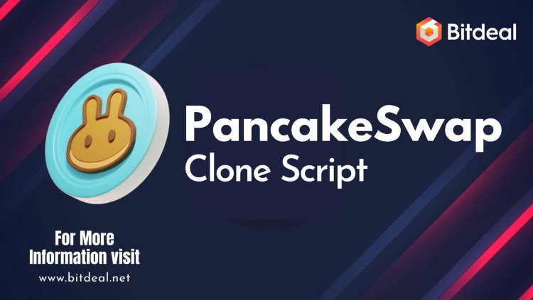 What Is PancakeSwap Clone Script?