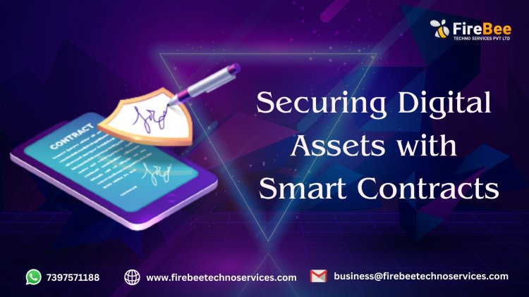 Securing Digital Assets with Smart Contracts: