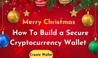 How to Build a Secure Cryptocurrency Wallet This Merry Christmas Season?