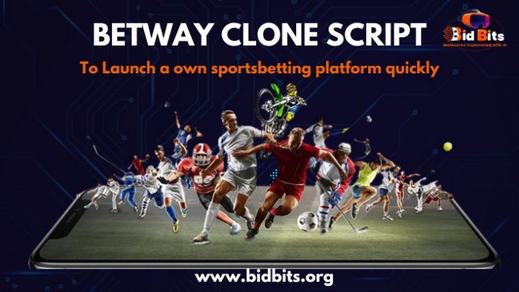 Why Invest in a Betway Clone Script for Your Online Betting Platform?