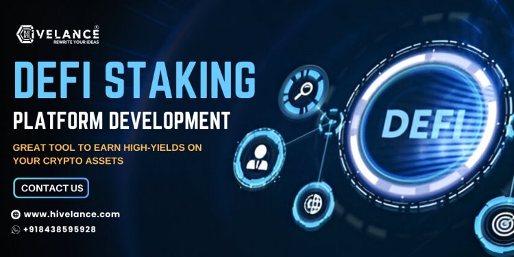 Why Choosing DeFi Staking Platform Development Over Traditional Platforms?