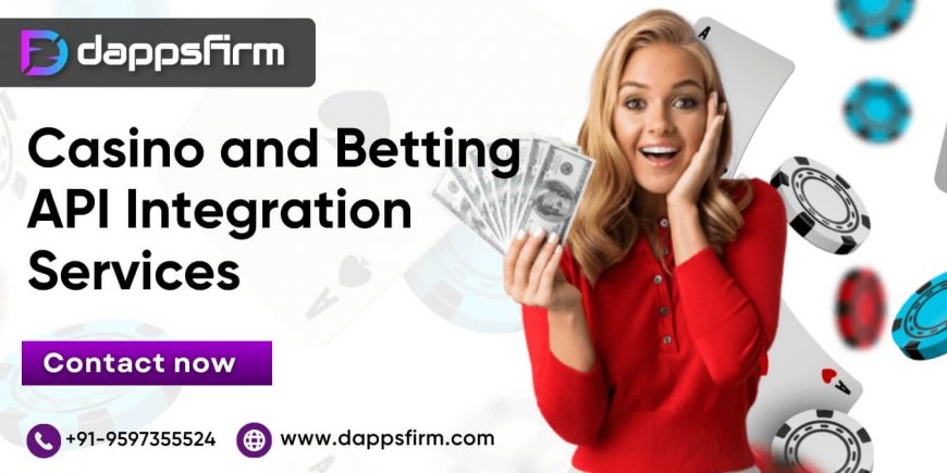 Improve Your Betting Platform’s Flexibility and Customization with API Integration