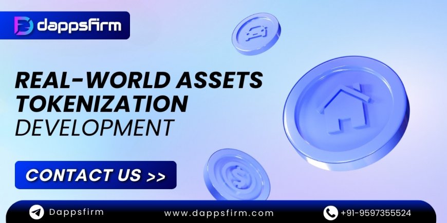 Real World Asset Tokenization: Breaking Barriers in Global Investment Markets