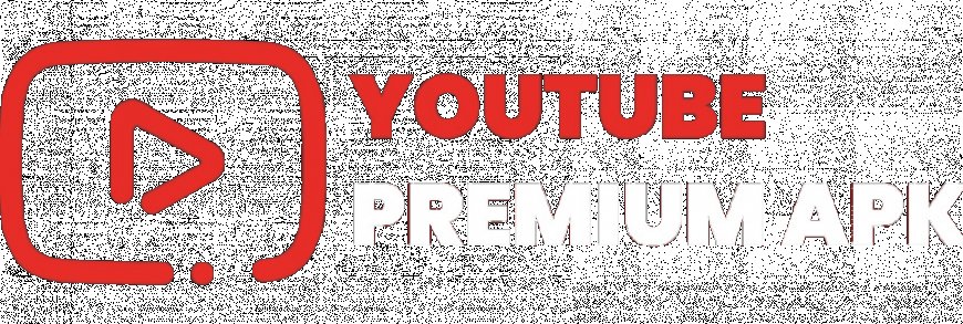 YouTube Premium APK: Unlocking Ad-Free Streaming and Exclusive Features