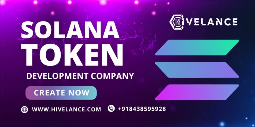 Solana Token Development Company Transform Your Digital Assets