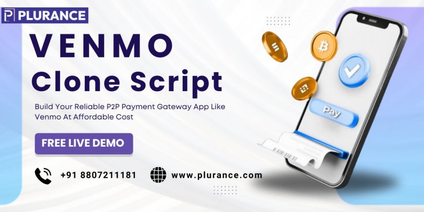 Build Your Profitable P2P Payment App Like Venmo With Venmo Clone Script