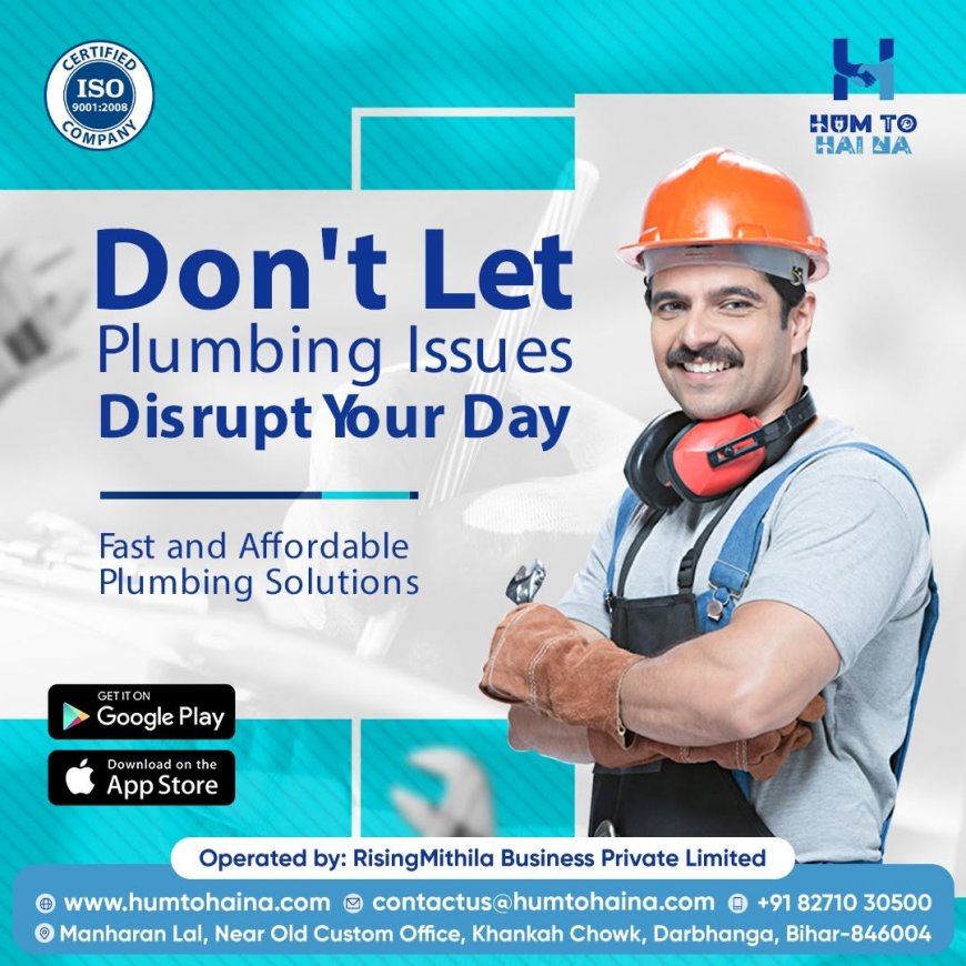 Professional Plumber Services in Patna: Your One-Stop Solution for Home Plumbing Needs