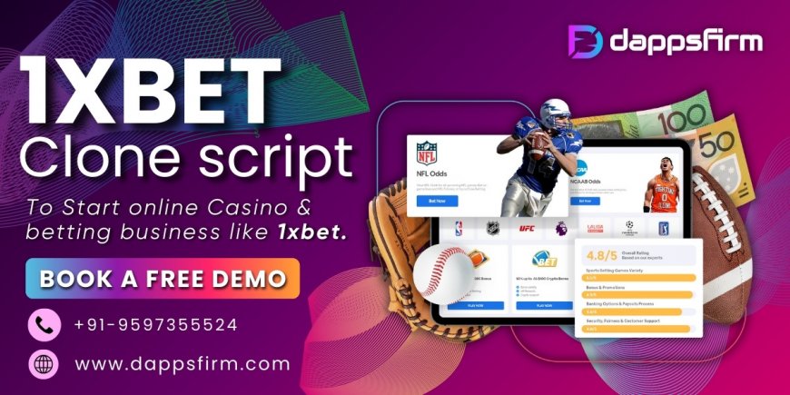 Launch a Successful Betting Platform with Dappsfirm's 1XBet Clone Script – Book a Free Demo Today!