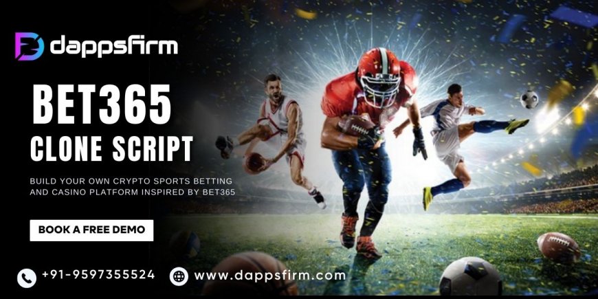Premium Bet365 Clone Script – Launch a Scalable and Secure Sportsbook!
