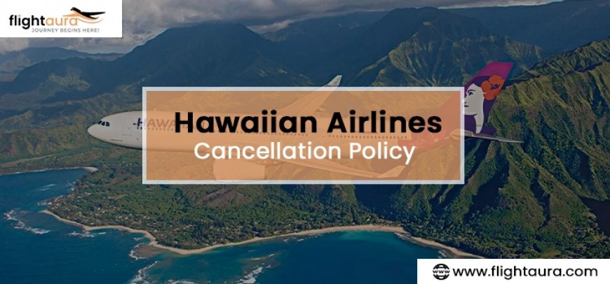 Hawaiian Airlines Refund Process: Your Complete Guide to Getting Your Money Back