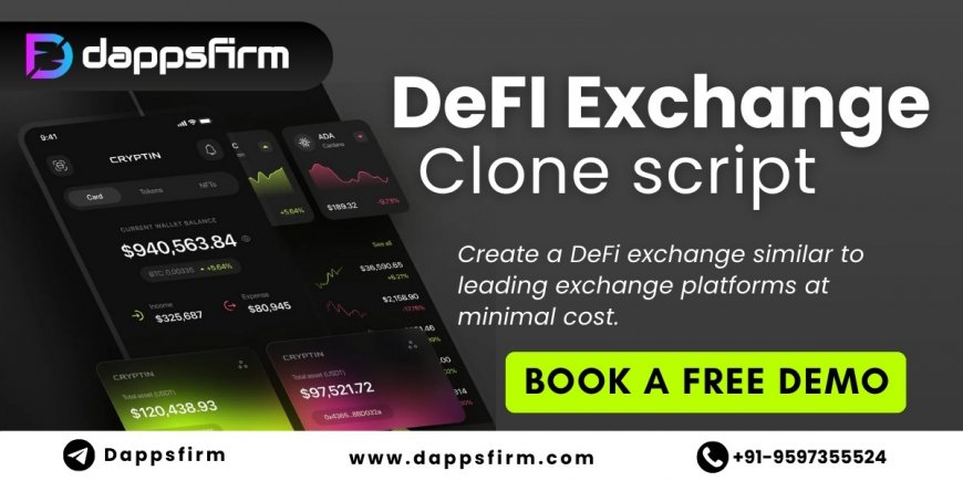 DeFi Exchange Clone Script: Fast Track Your Decentralized Exchange Development