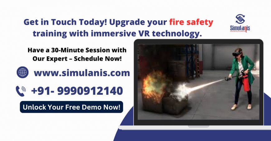 Fire Safety VR Training: What Are the Benefits ?
