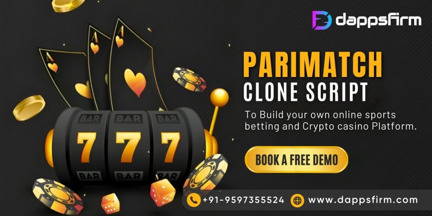 Build your betting empire from scratch with a fully customizable Parimatch Clone Script.
