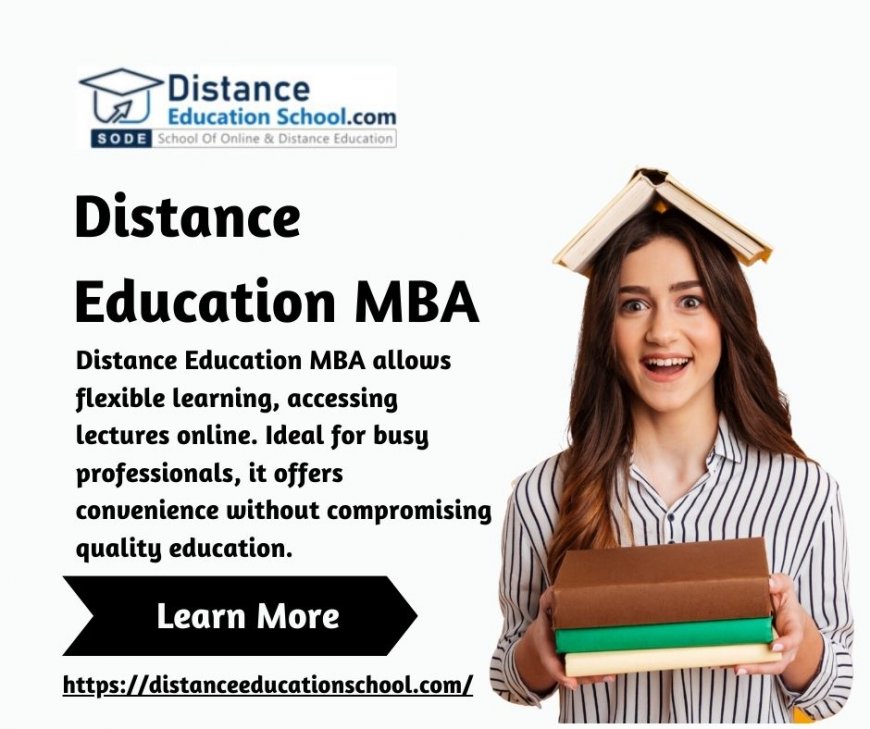 Distance MBA Degree – Colleges, Fees & Admission