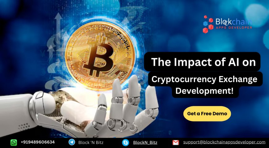 The Impact of AI on Cryptocurrency Exchange Development!