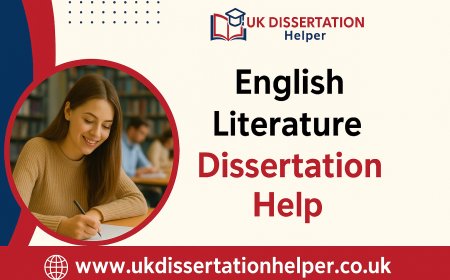 English Literature Dissertation Help & Proofreading Services in the UK: Your Personal Guide