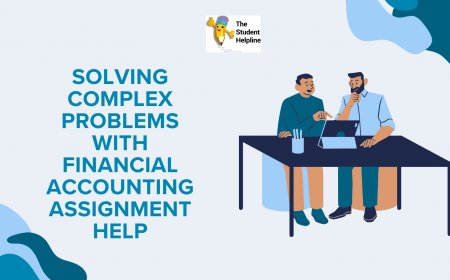 Solving Complex Problems With Financial Accounting Assignment Help