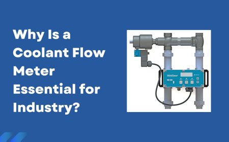 Why Is a Coolant Flow Meter Essential for Industry?