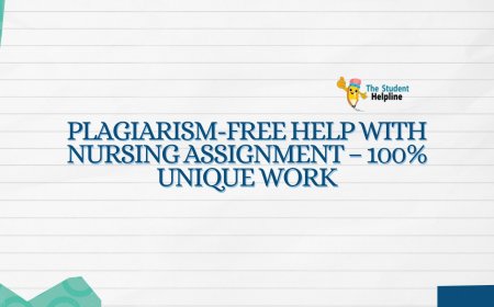 Plagiarism-Free Help with Nursing Assignment – 100% Unique Work