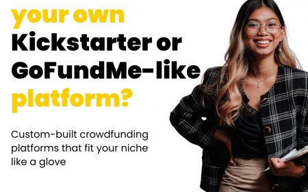 How to Choose the Right Features for Your Crowdfunding Platform