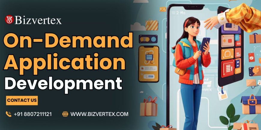 Future-Proof Your Business with Cutting-Edge On-Demand App Development
