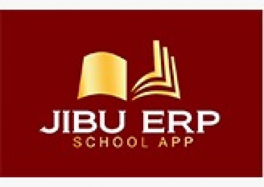 Why Jibu ERP is the Ultimate School Management System for Kenyan Institutions