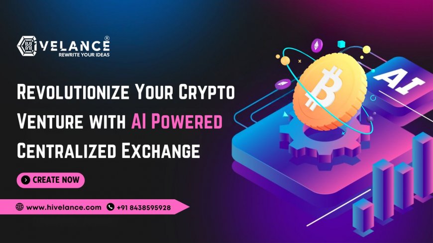 AI Meets Crypto: Build A Next-Gen Centralized Exchange Development with AI Integration in 2025