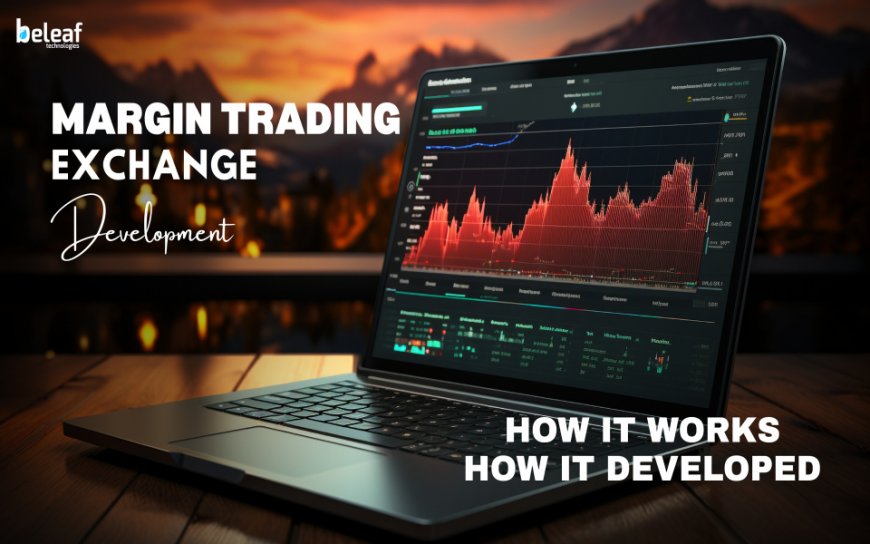 How Margin Trading Works and How It Developed
