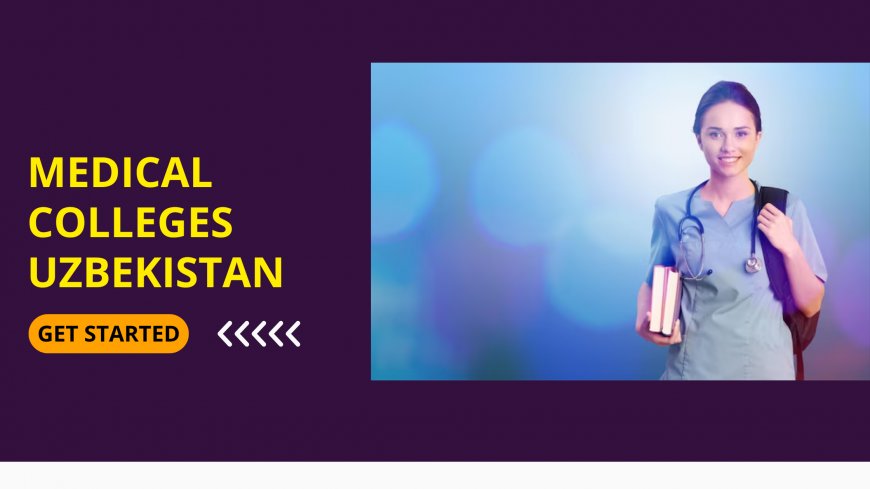 Medical Colleges Uzbekistan