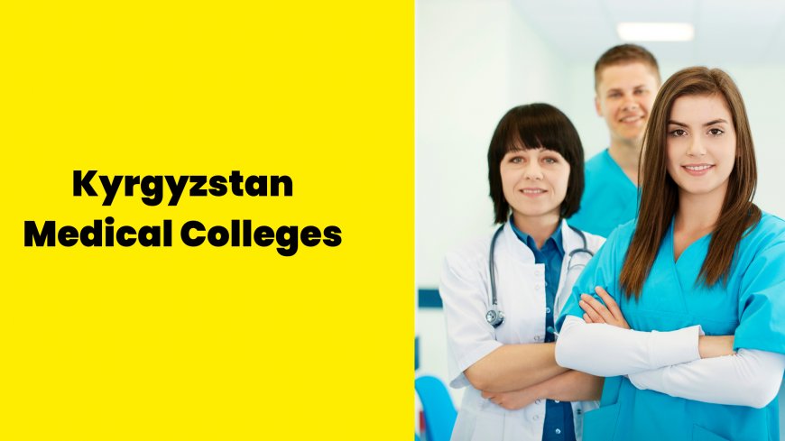 Kyrgyzstan Medical Colleges