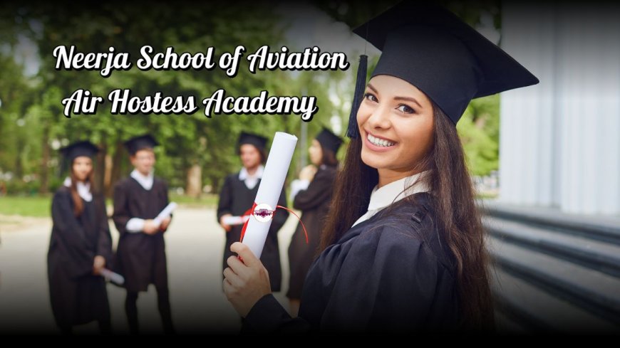 Discover The Popular Air Hostess Academy In Kochi