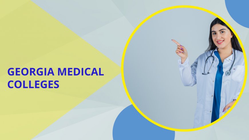 Georgia Medical Colleges