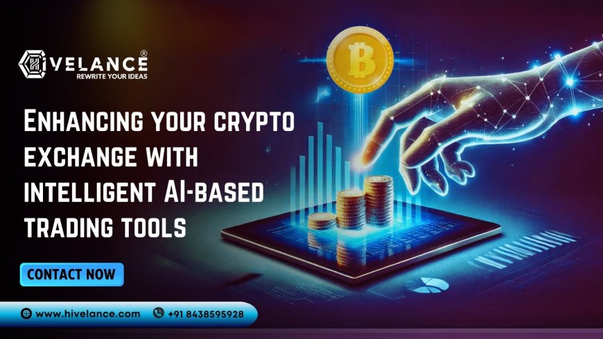 AI-Powered Crypto Exchange: How Is AI Reshaping the Trading Experience on Crypto Exchanges?