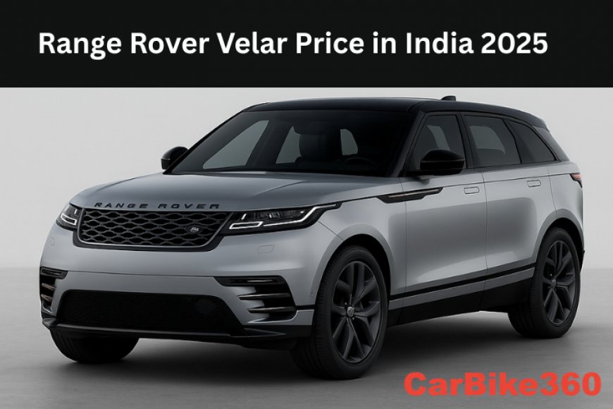 Range Rover Velar Price in India – 2025 Updated Guide