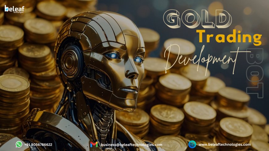 How to develop a gold trading bot from scratch: Tools, tech stack, and timeline?