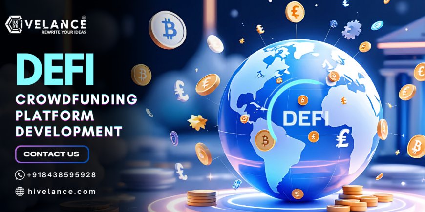 DeFi Crowdfunding Platform Development Services – Launch Fundraising on Blockchain