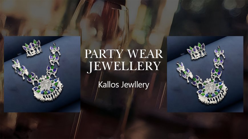 New Party Wear Accessories Trends for Kallos Jewellery