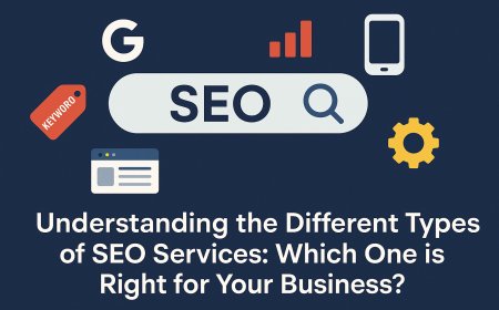 Understanding the Different Types of SEO Services: Which One is Right for Your Business?
