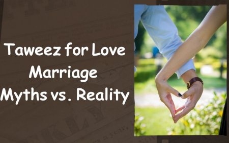 Taweez for love marriage: Myths vs. Reality