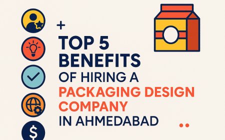 Top 5 Benefits of Hiring a Packaging Design Company in Ahmedabad