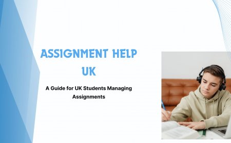 Assignment Help UK: A Guide for UK Students Managing Assignments