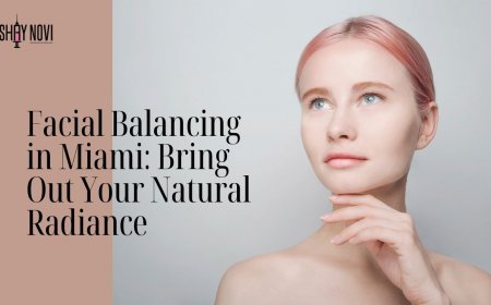Facial Balancing in Miami: Bring Out Your Natural Radiance