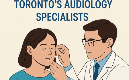Hear Better, Live Better: Toronto’s Audiology Specialists