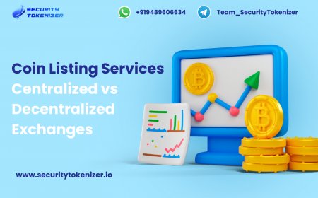 Coin Listing Services: Centralized vs Decentralized Exchanges