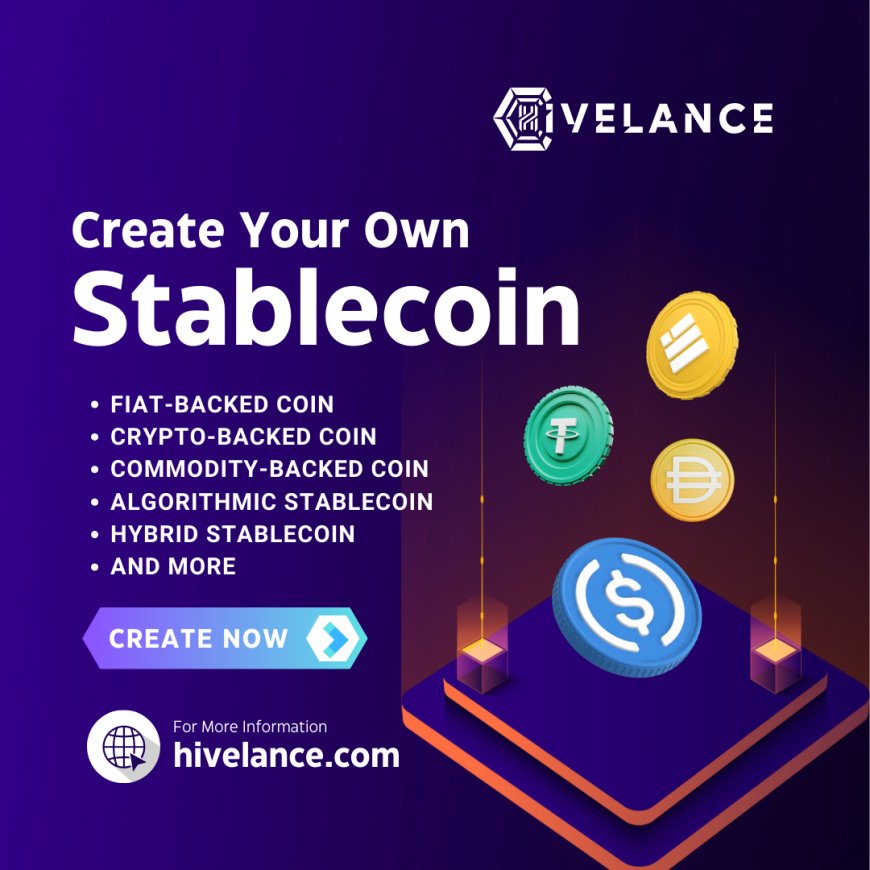 Build Stablecoins with Hivelance Fiat, Crypto, and Commodity-Backed Expertise