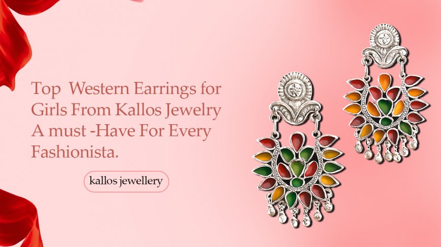 Top Western Earrings for Girls From Kallos Jewelry: A Must-Have for Every Fashionista
