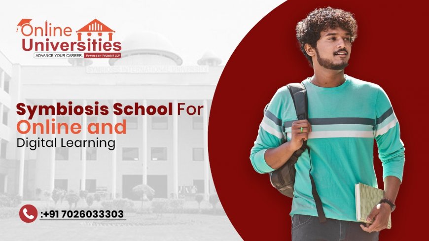 Symbiosis School for Online and Digital Learning: A New Era of Higher Education | Onlineuniversities