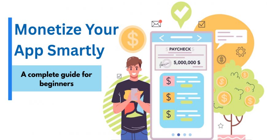 How to Monetize Your Mobile App Successfully