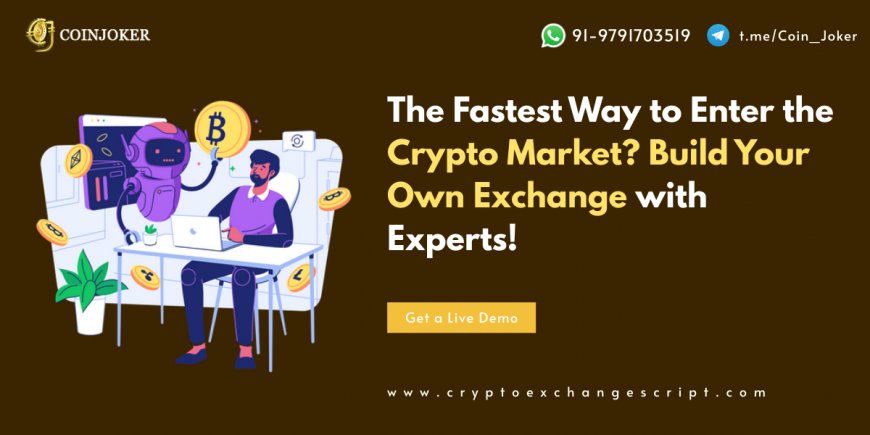 The Fastest Way to Enter the Crypto Market? Build Your Own Exchange with Experts!