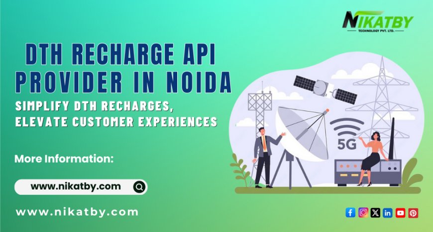 DTH Recharge API Provider in Noida